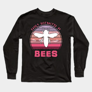 Easily Distracted By Bees Long Sleeve T-Shirt